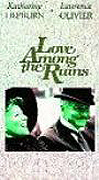 Love Among The Ruins*